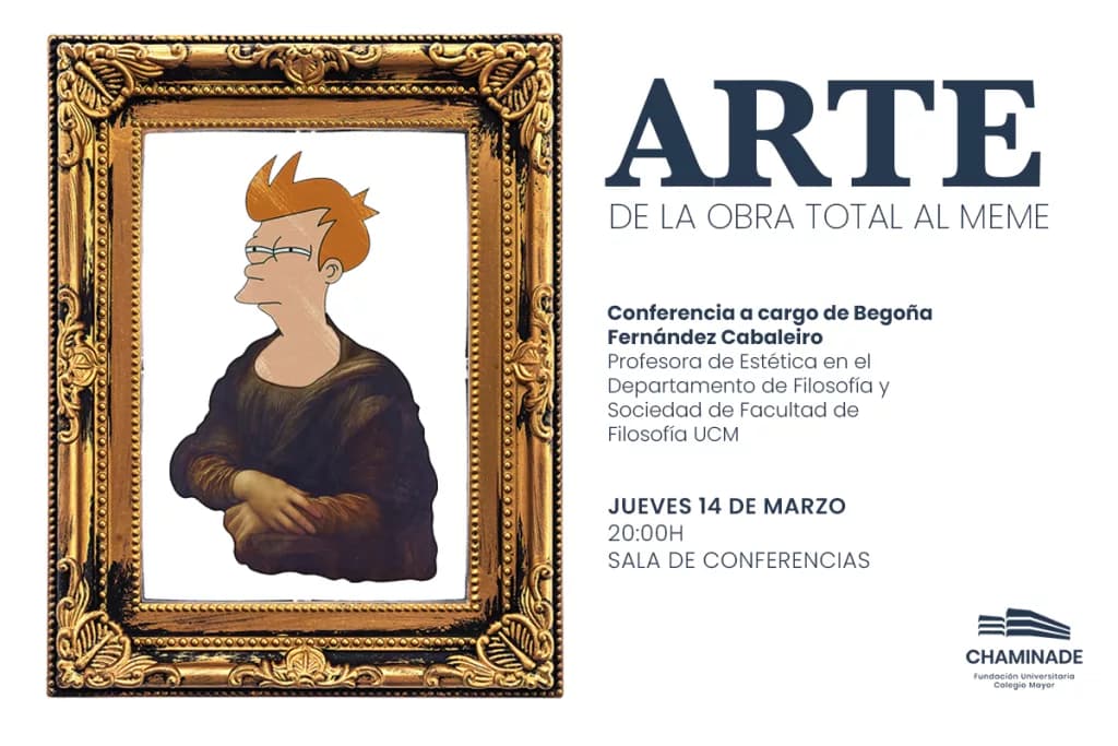Cartel de la conferencia "Arte: de la obra total al meme" por begoña Fernández Cabaleiro