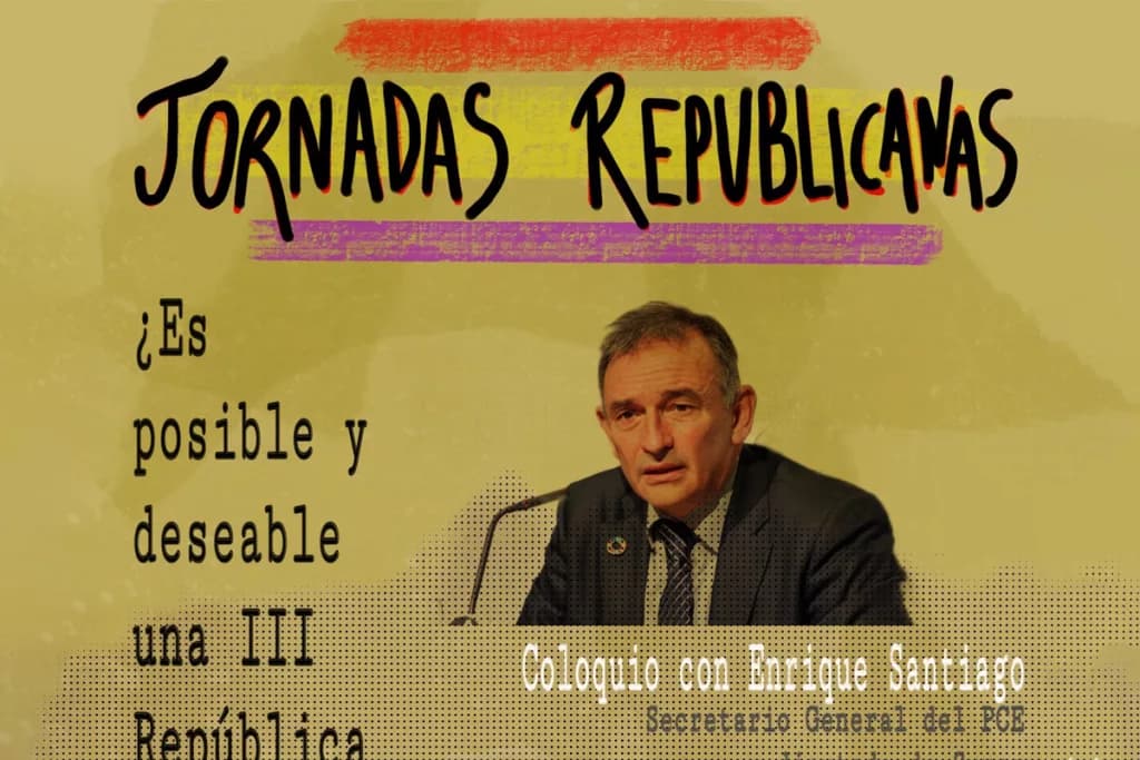 Cartel del coloquio con Enrique Santiago dentro de las Jornadas Republicanas 2024